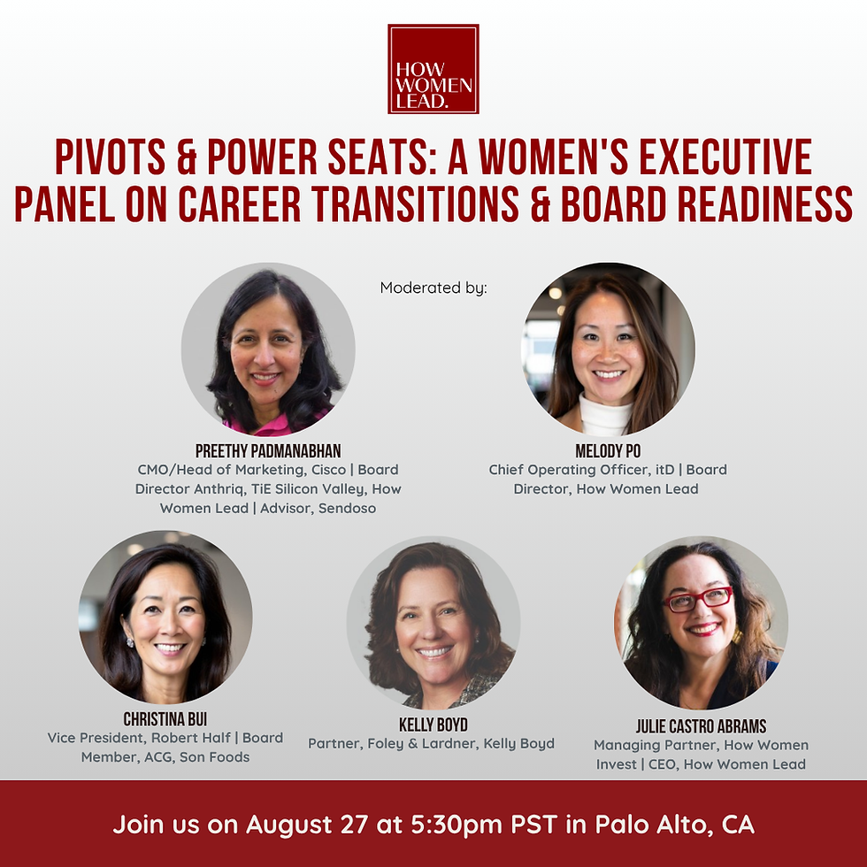 Pivots & Power Seats: A Women's Executive Panel on Career Transitions & Board Readiness