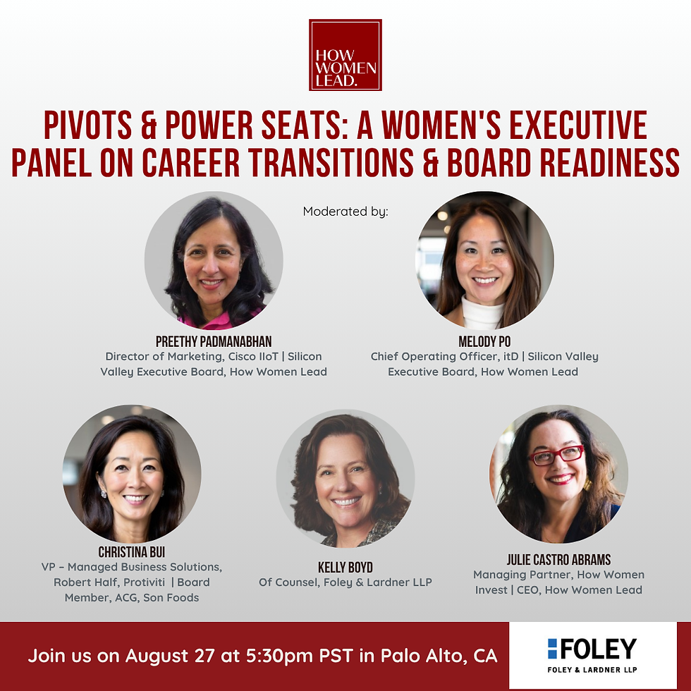 Pivots & Power Seats: A Women's Executive Panel on Career Transitions & Board Readiness