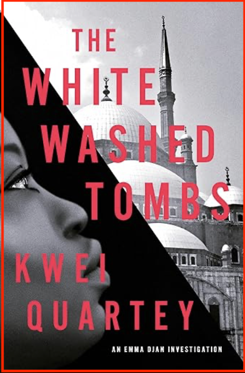 Book cover of "The Whitewashed Tombs" by Kwei Quartey, featuring a split image with the left side showing a close-up of a contemplative Black woman's face, and the right side displaying the domes and minaret of a mosque. The title "The Whitewashed Tombs" is prominently displayed in bold, red capital letters across the image, with the author's name, Kwei Quartey, at the bottom, and a subtitle indicating it is "An Emma Djan Investigation."