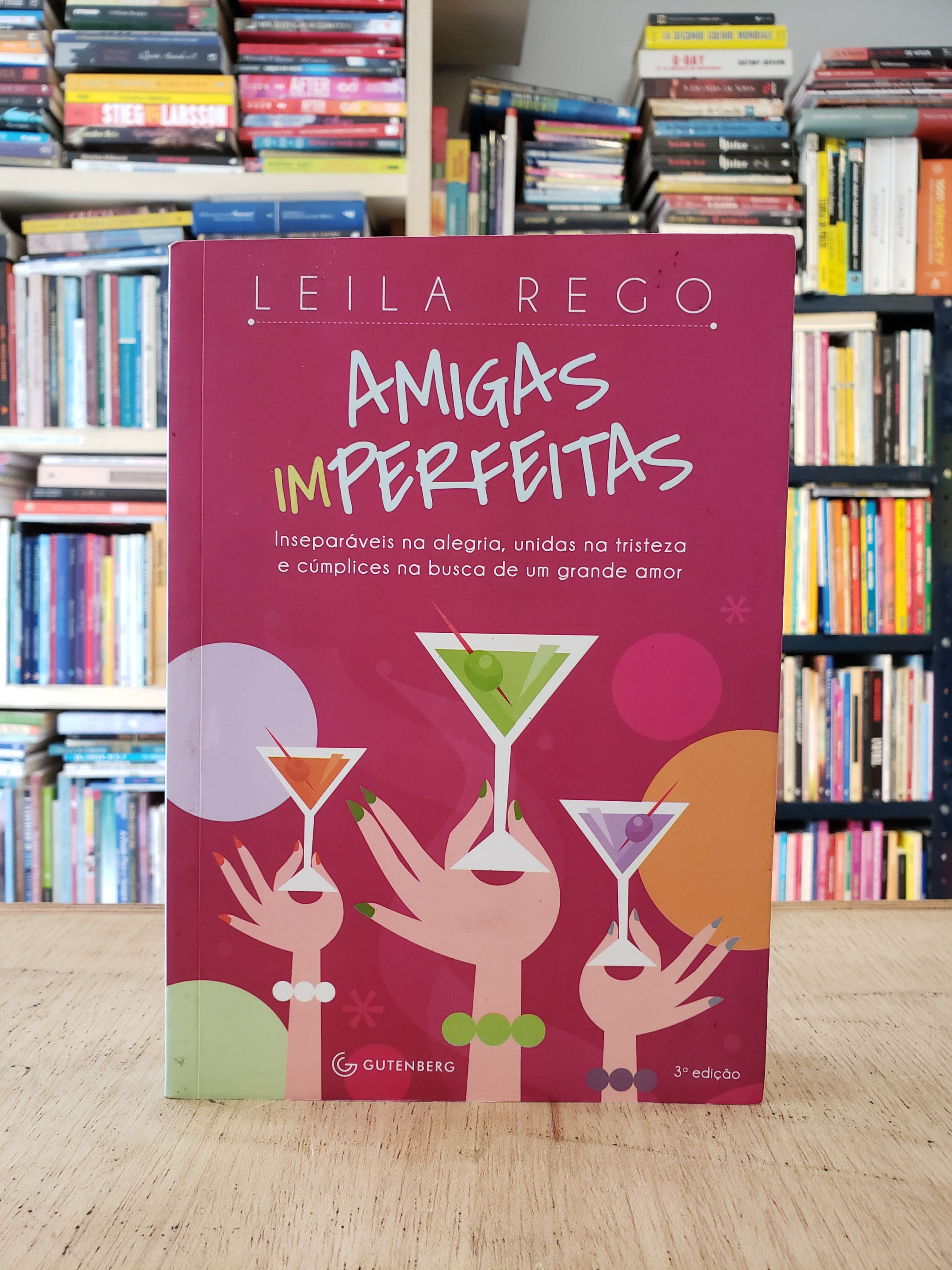 Amigas Imperfeitas - Leila Rego