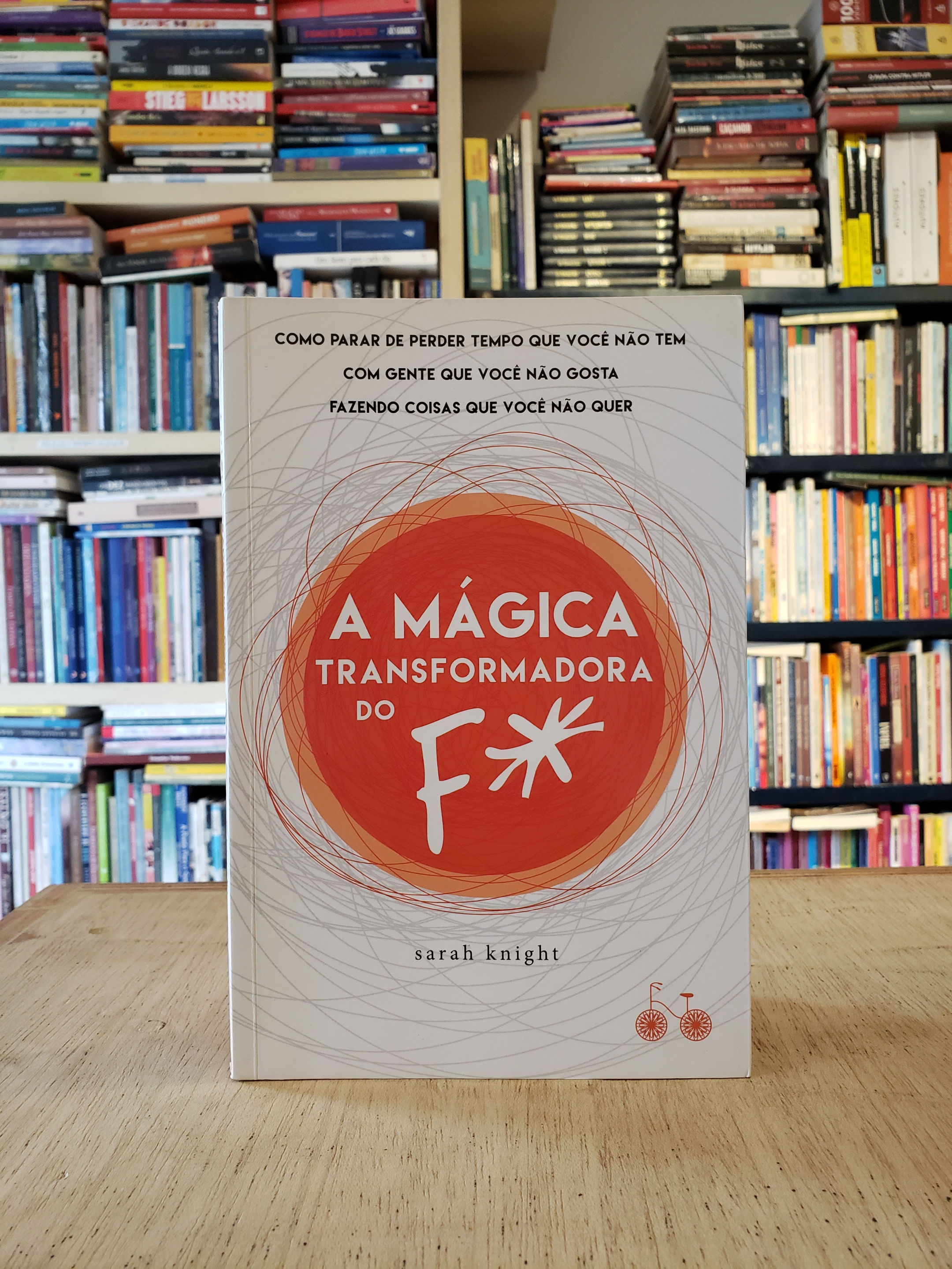 A Mágica Transformadora do F* - Sarah Knight