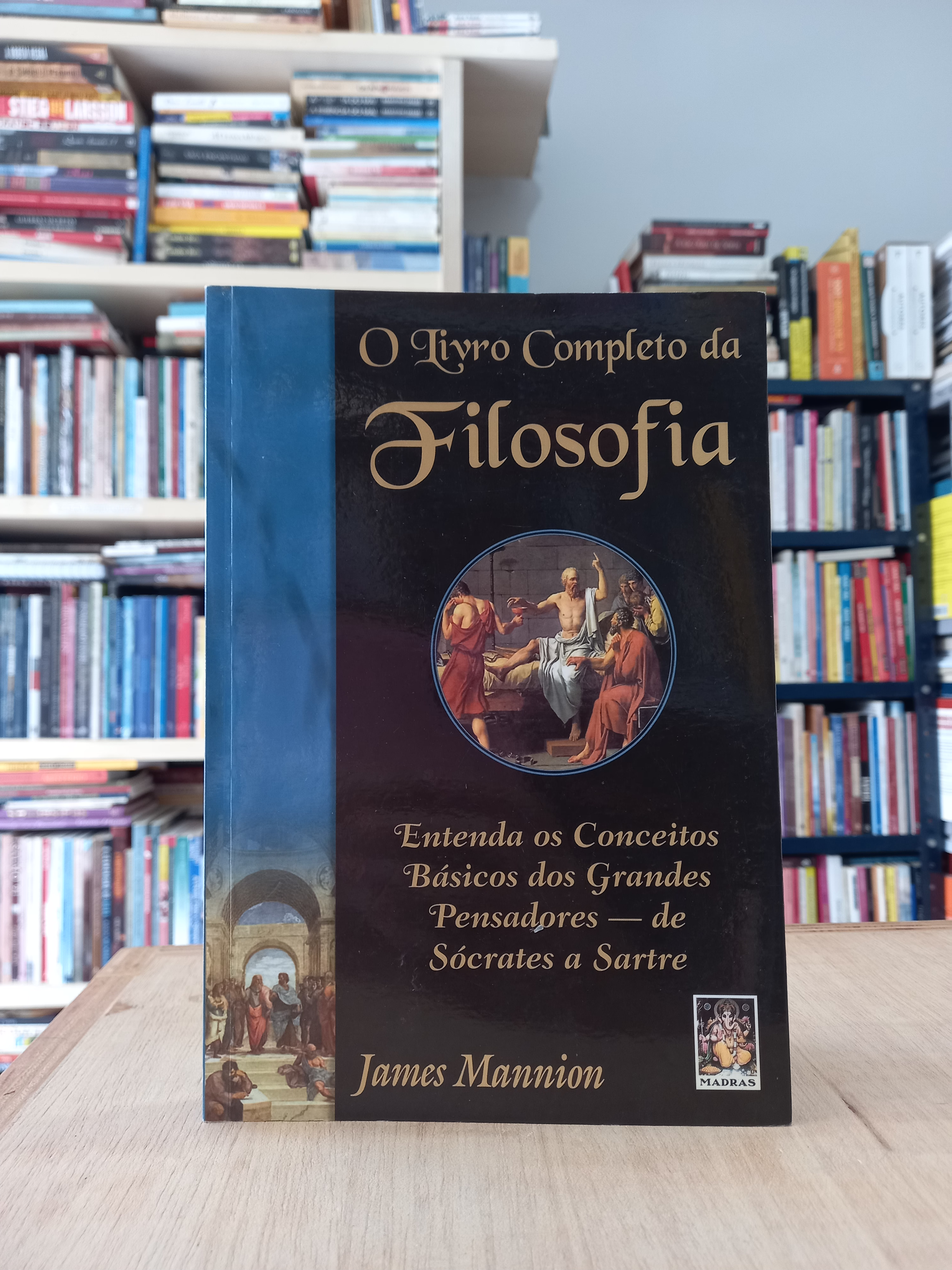 O Livro completo da Filosofia - James Mannion