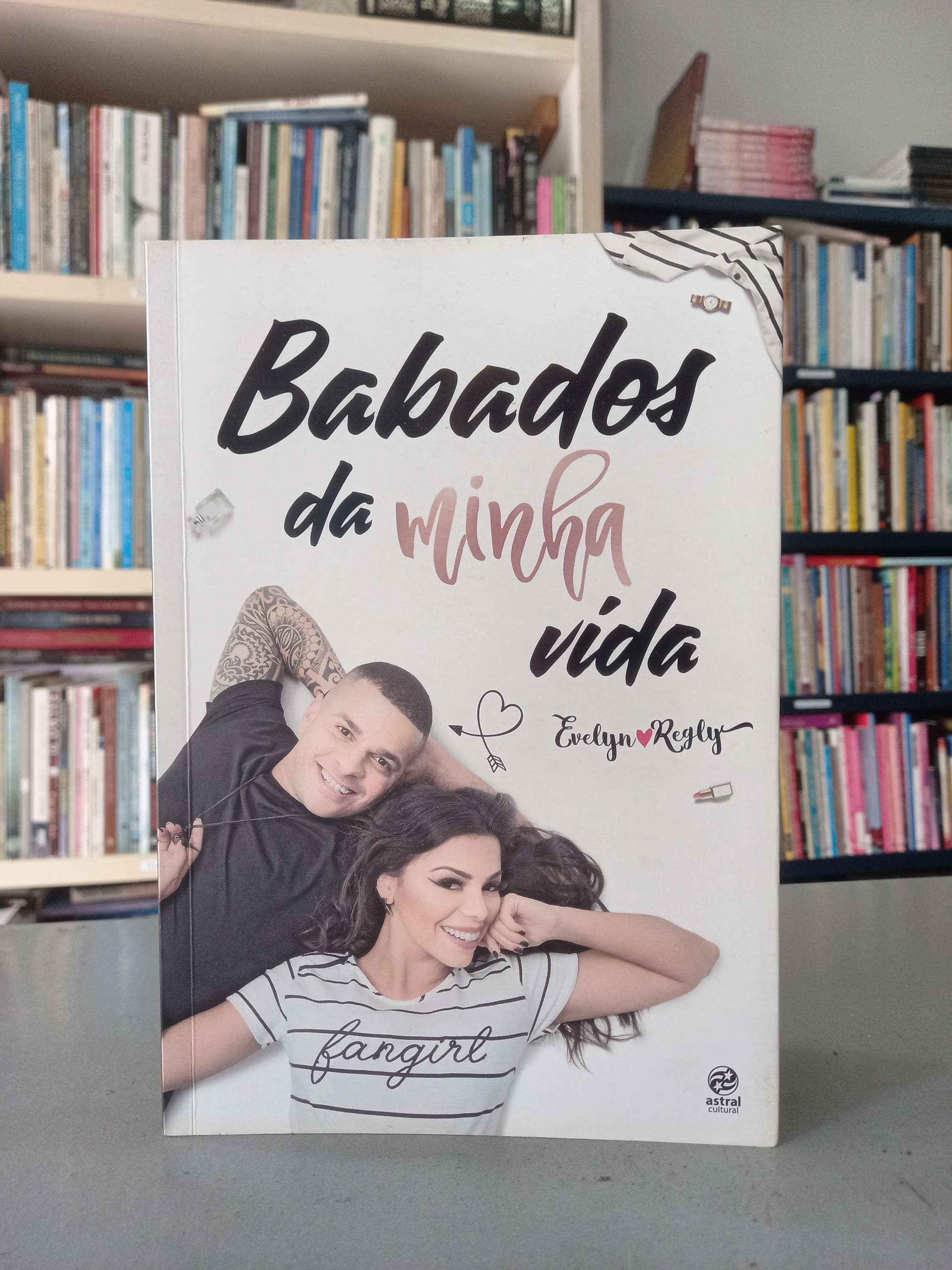 Babados da Minha Vida - Evelyn e Regly