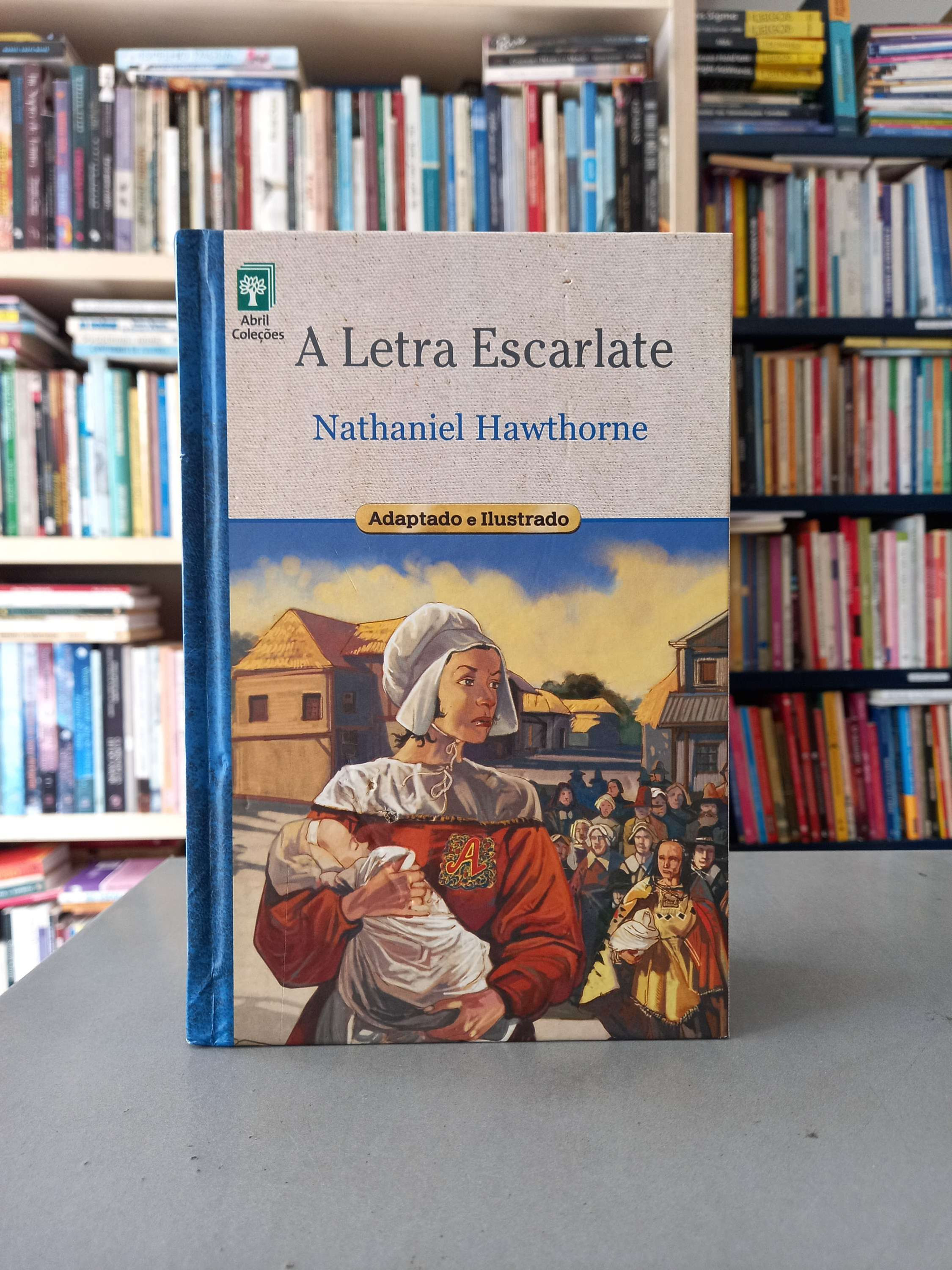 A Letra Escarlate (O prazer da leitura #9) - Nathaniel Hawthorne