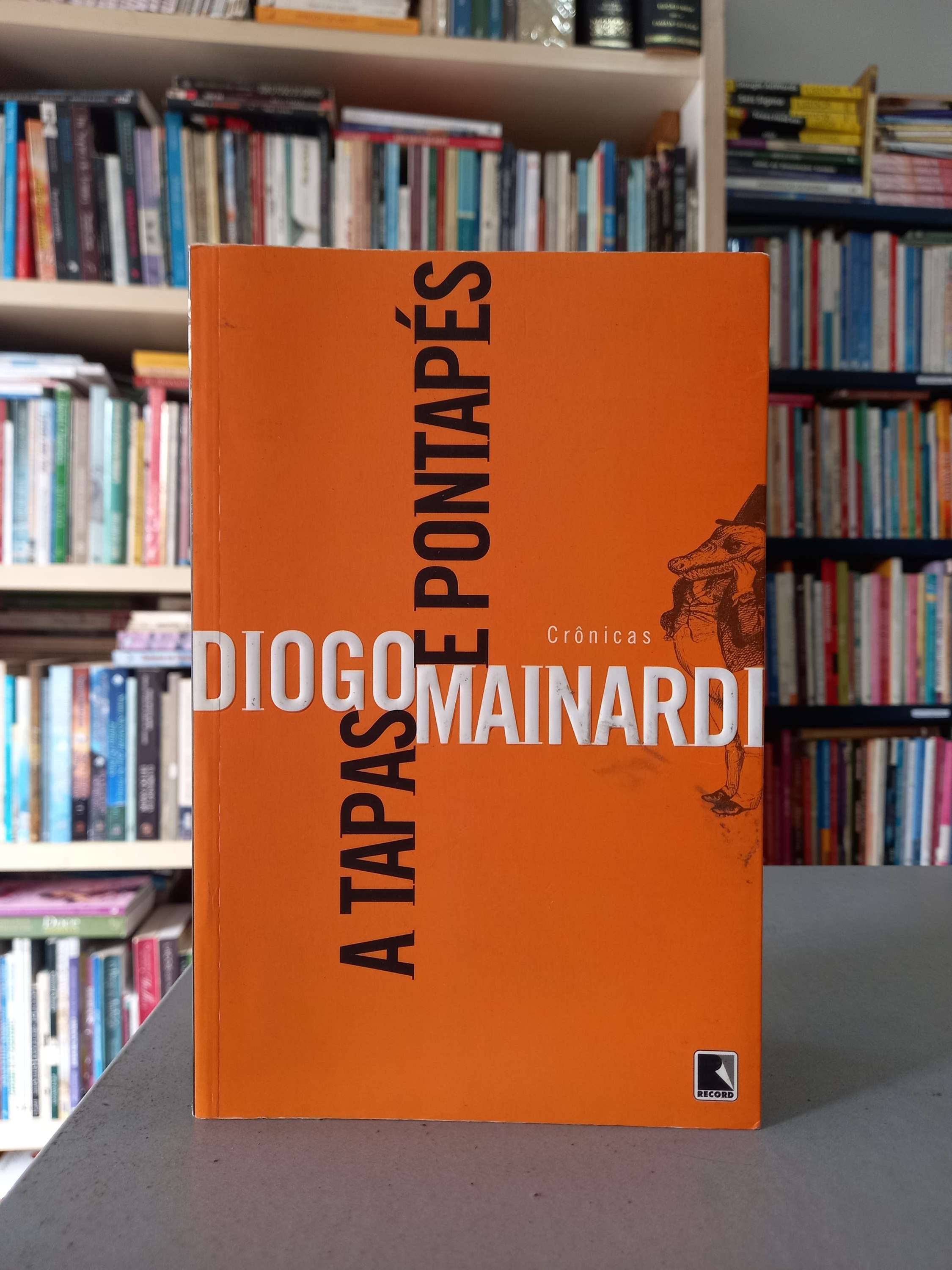 A Tapas e Pontapés - Diogo Mainardi