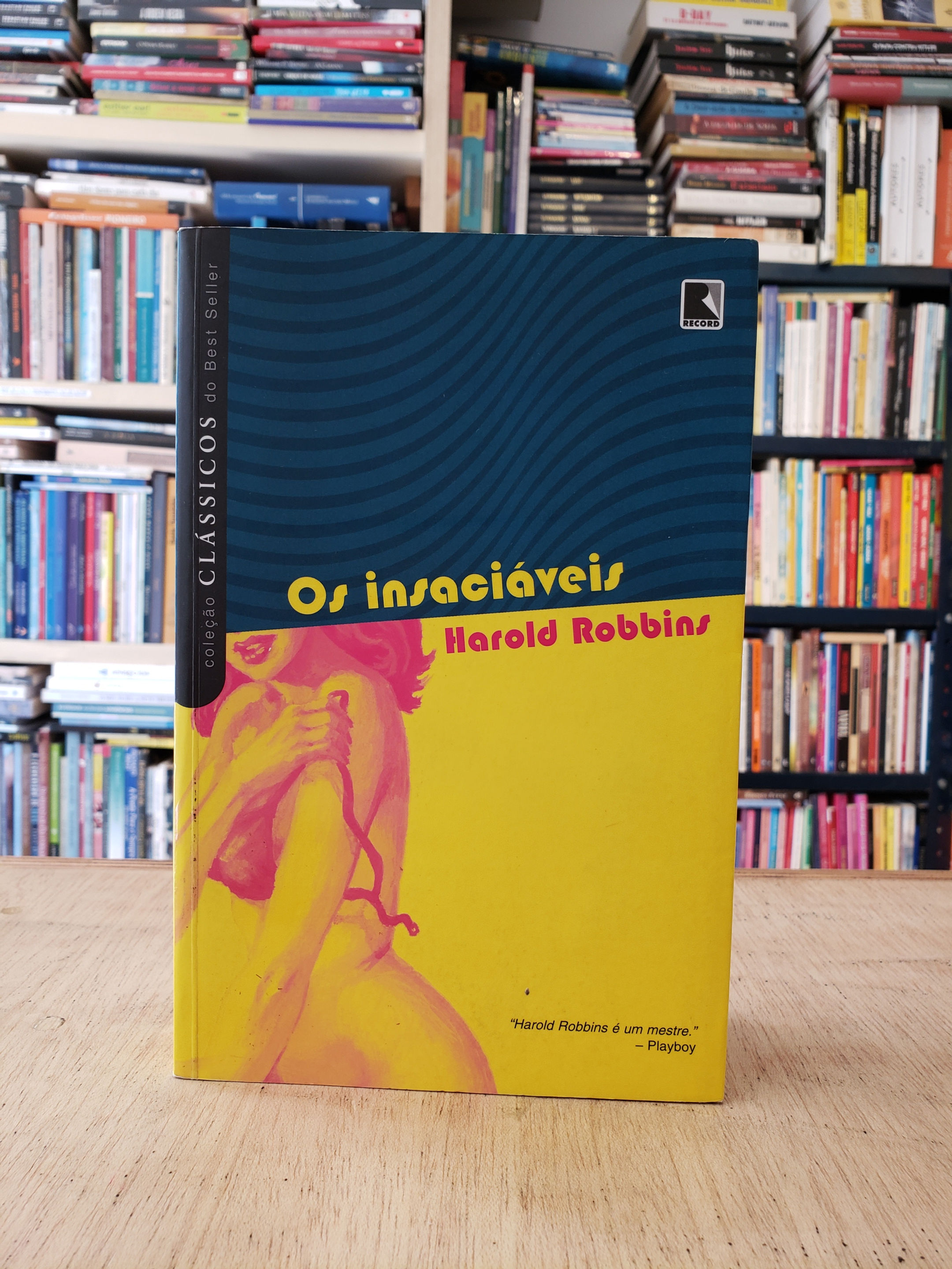 Os Insaciáveis - Harold Robbins