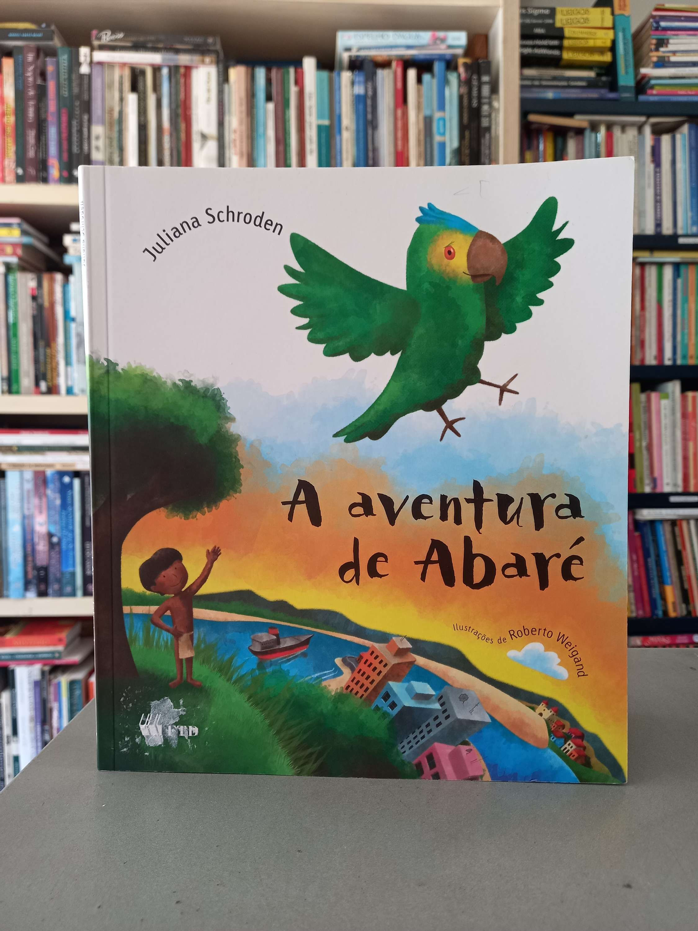 A Aventura de Abaré - Juliana Schroden