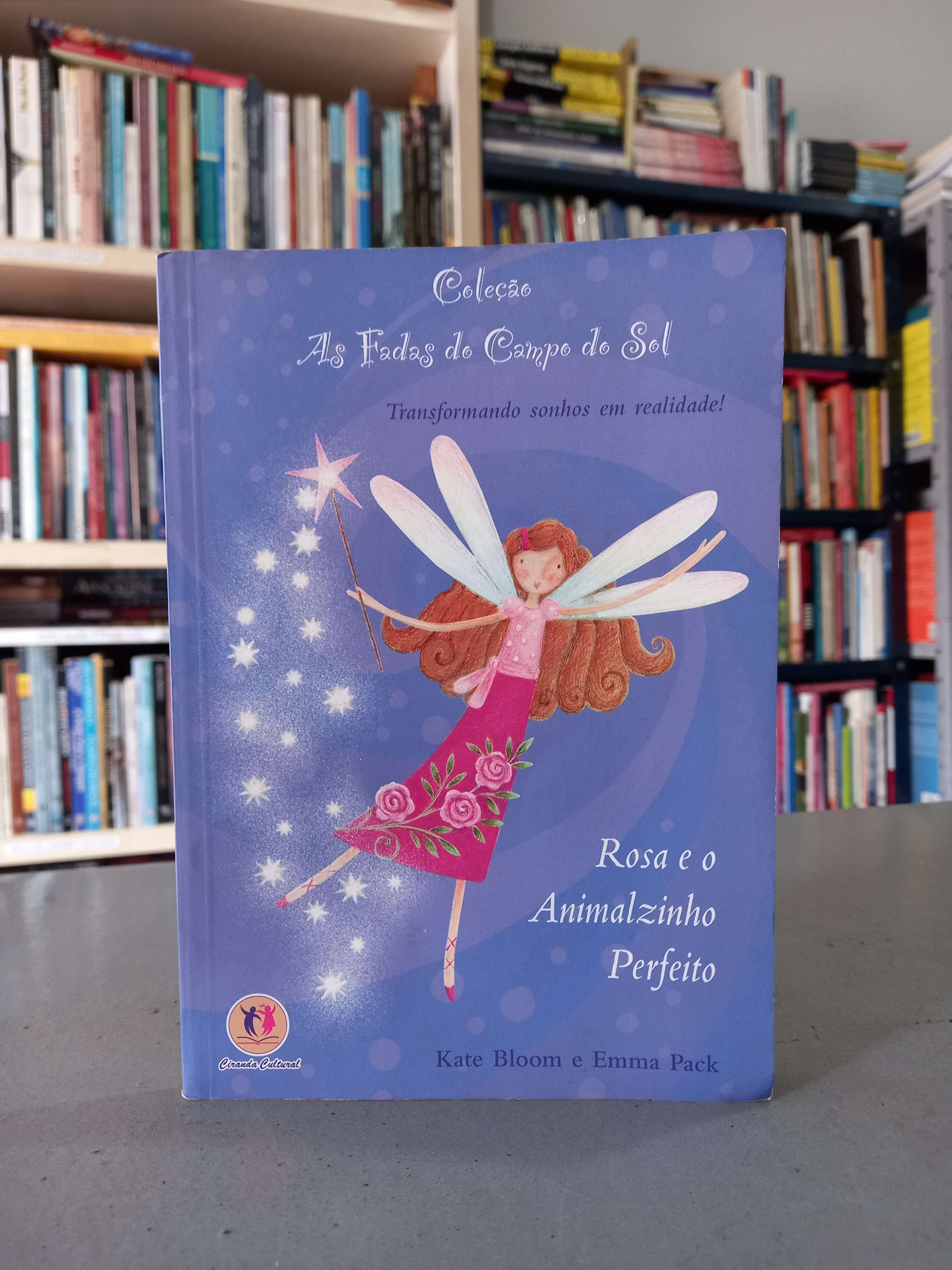 Rosa e o Animalzinho Perfeito - Kate Bloom e Emma Pack