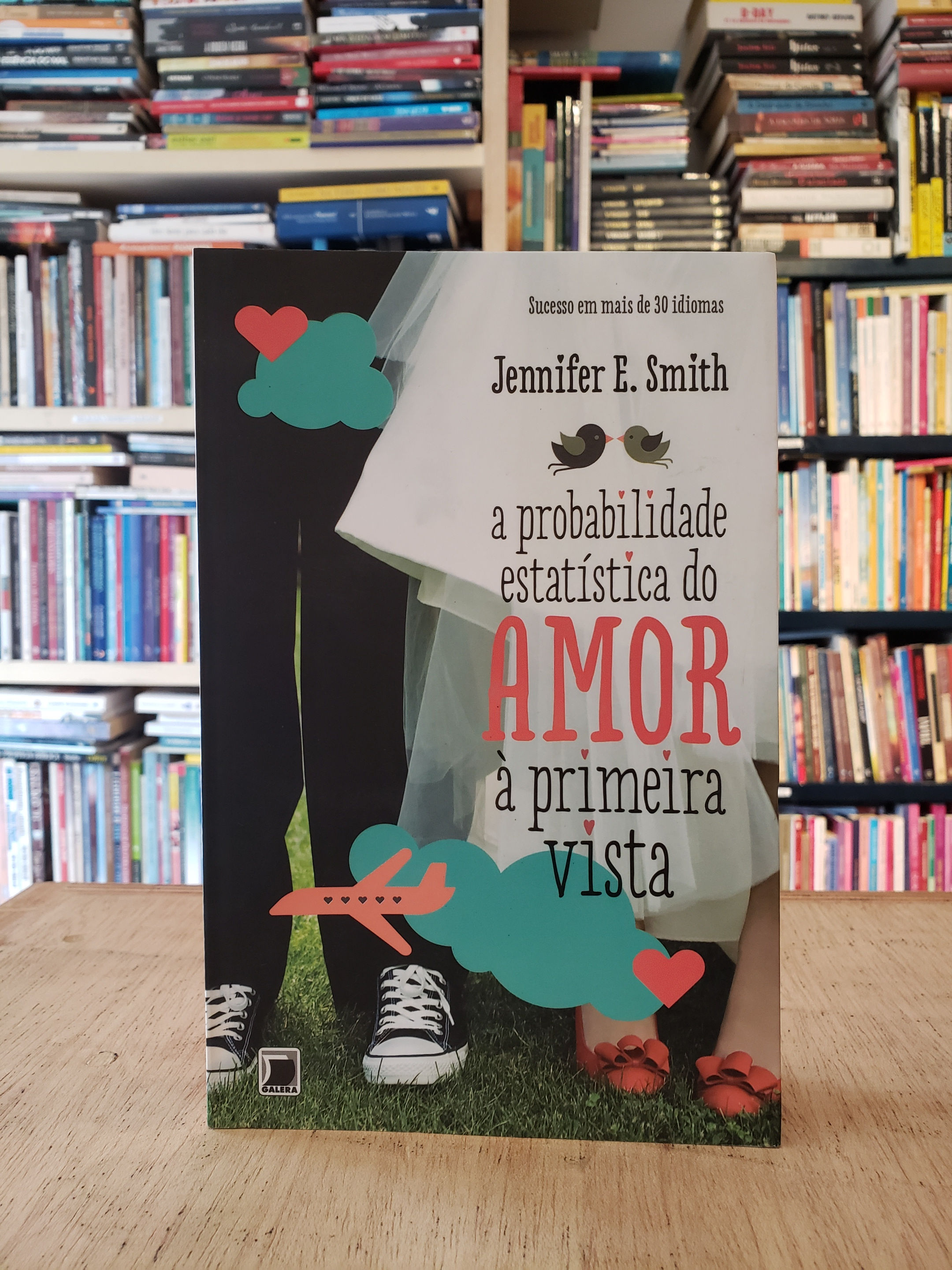 A Probabilidade Estatística do Amor à Primeira Vista - Jennifer E. Smith