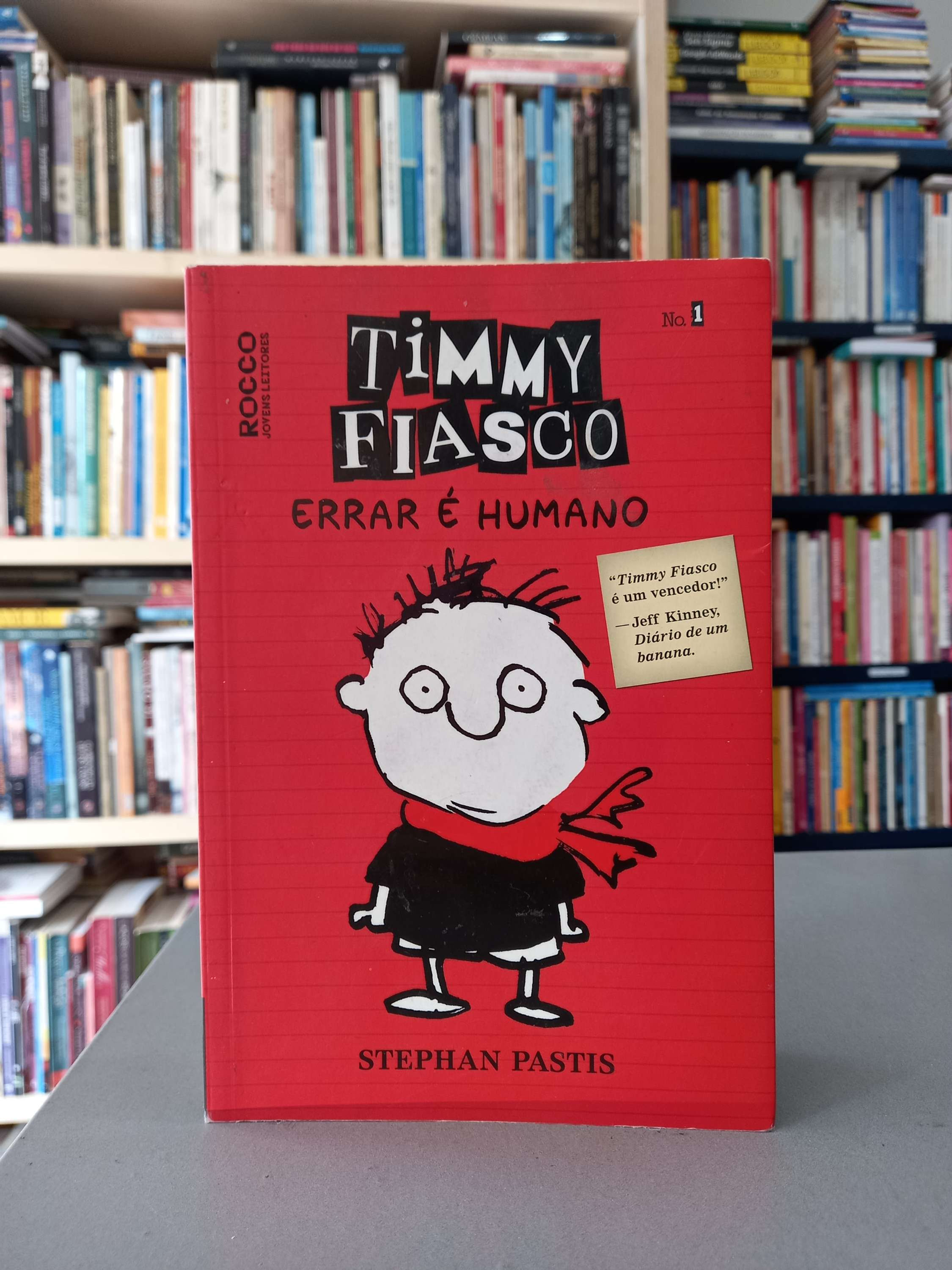Timmy Fiasco: Errar é humano - Stephan Pastis