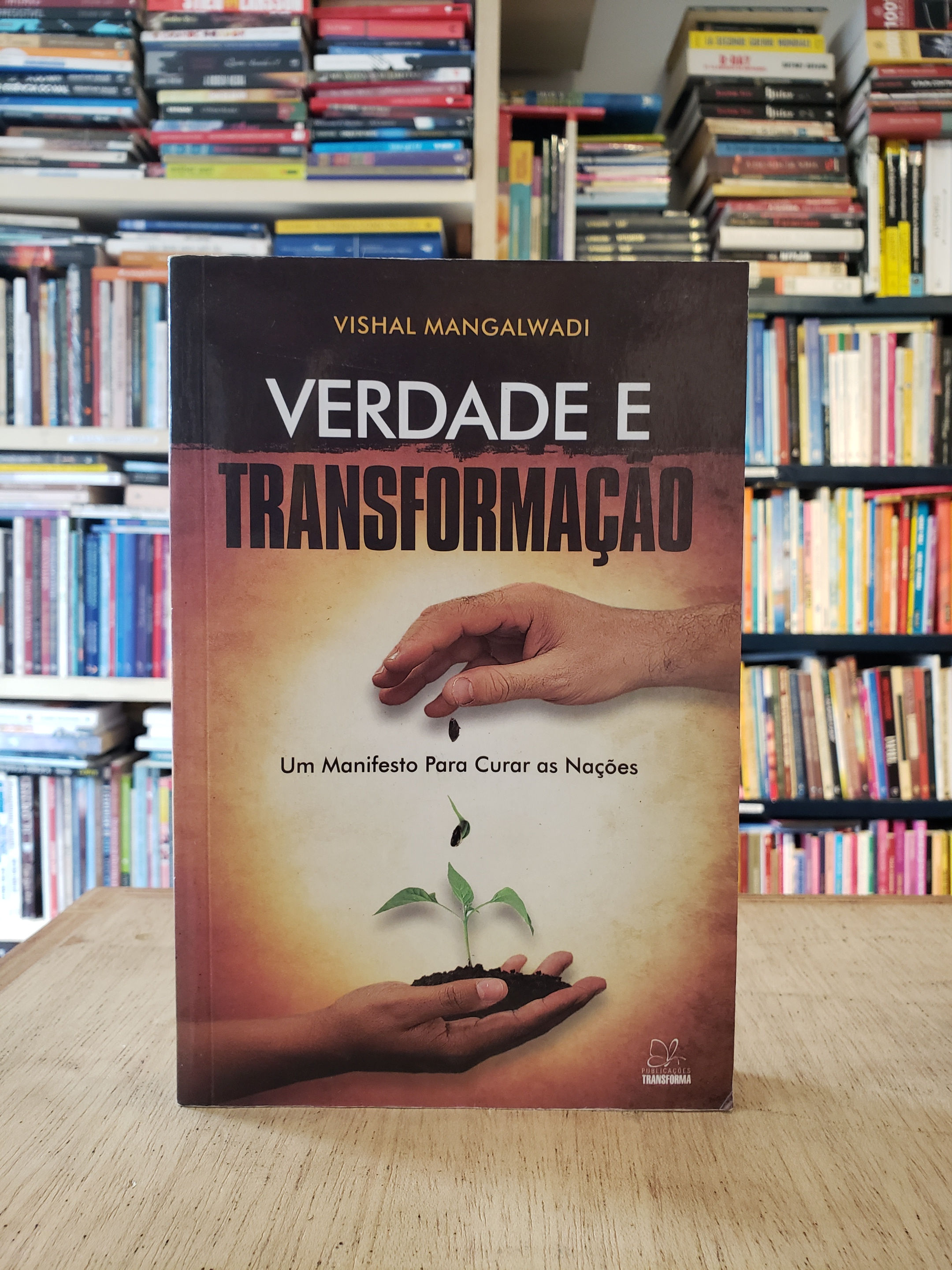 Verdade e Transformação - Vishal Mangalwadi