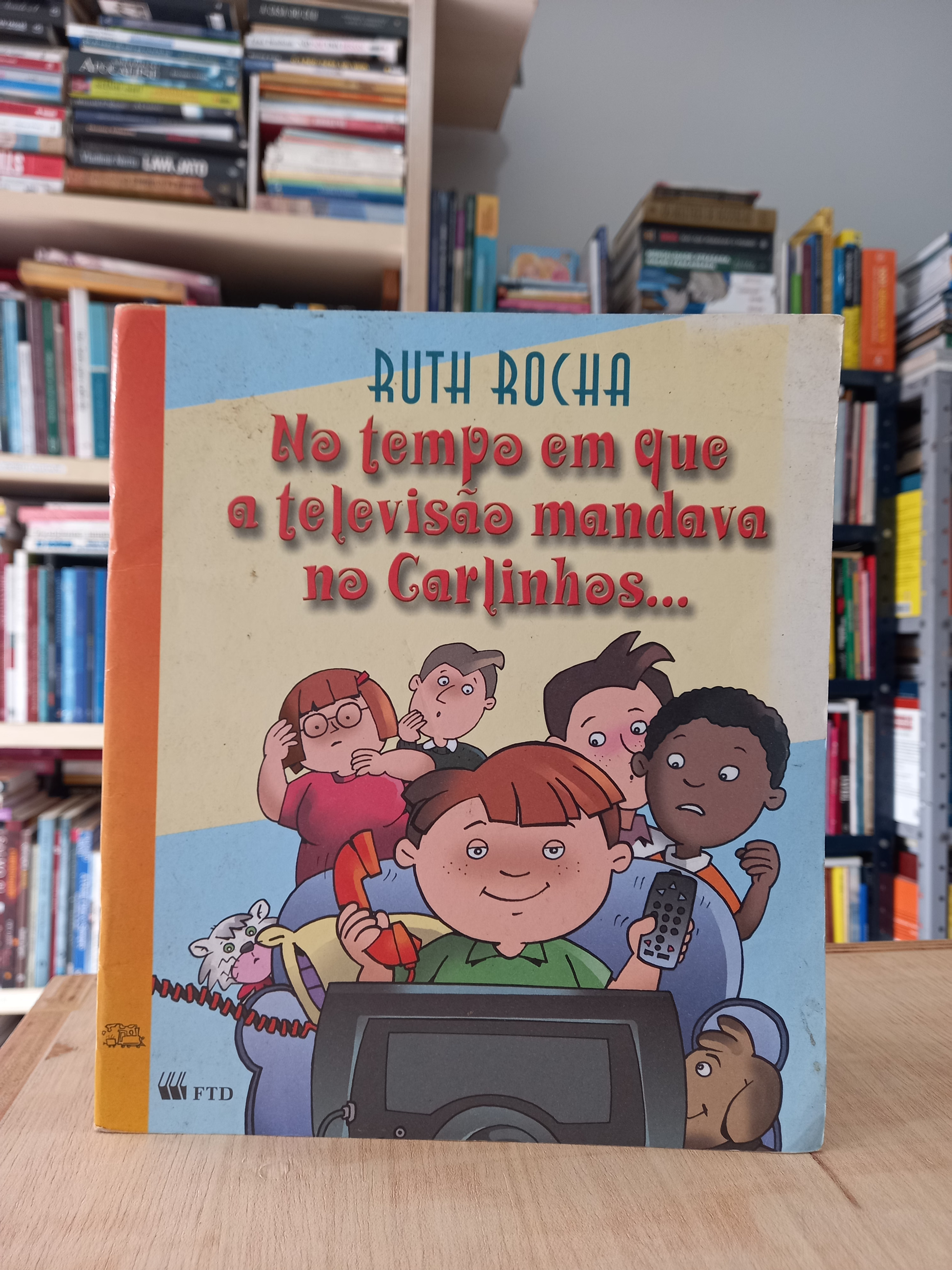 No tempo em que a televisão mandava no Carlinhos - Ruth Rocha