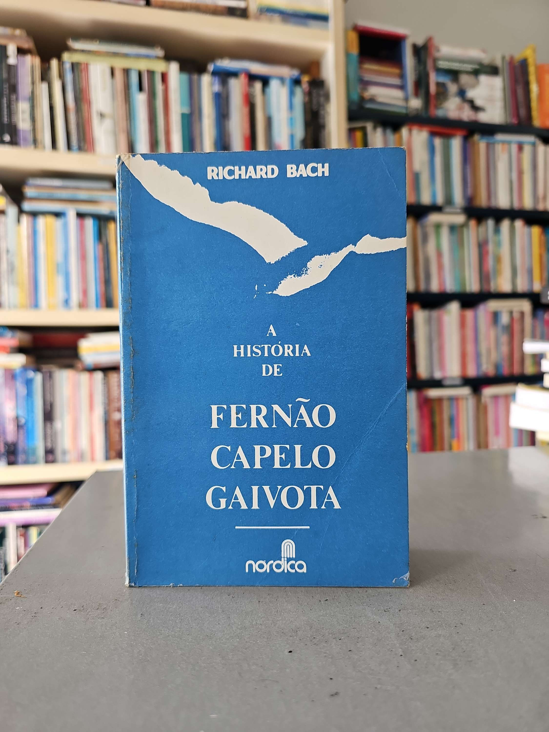 A história de Fernão Capelo Gaivota - Richard Bach