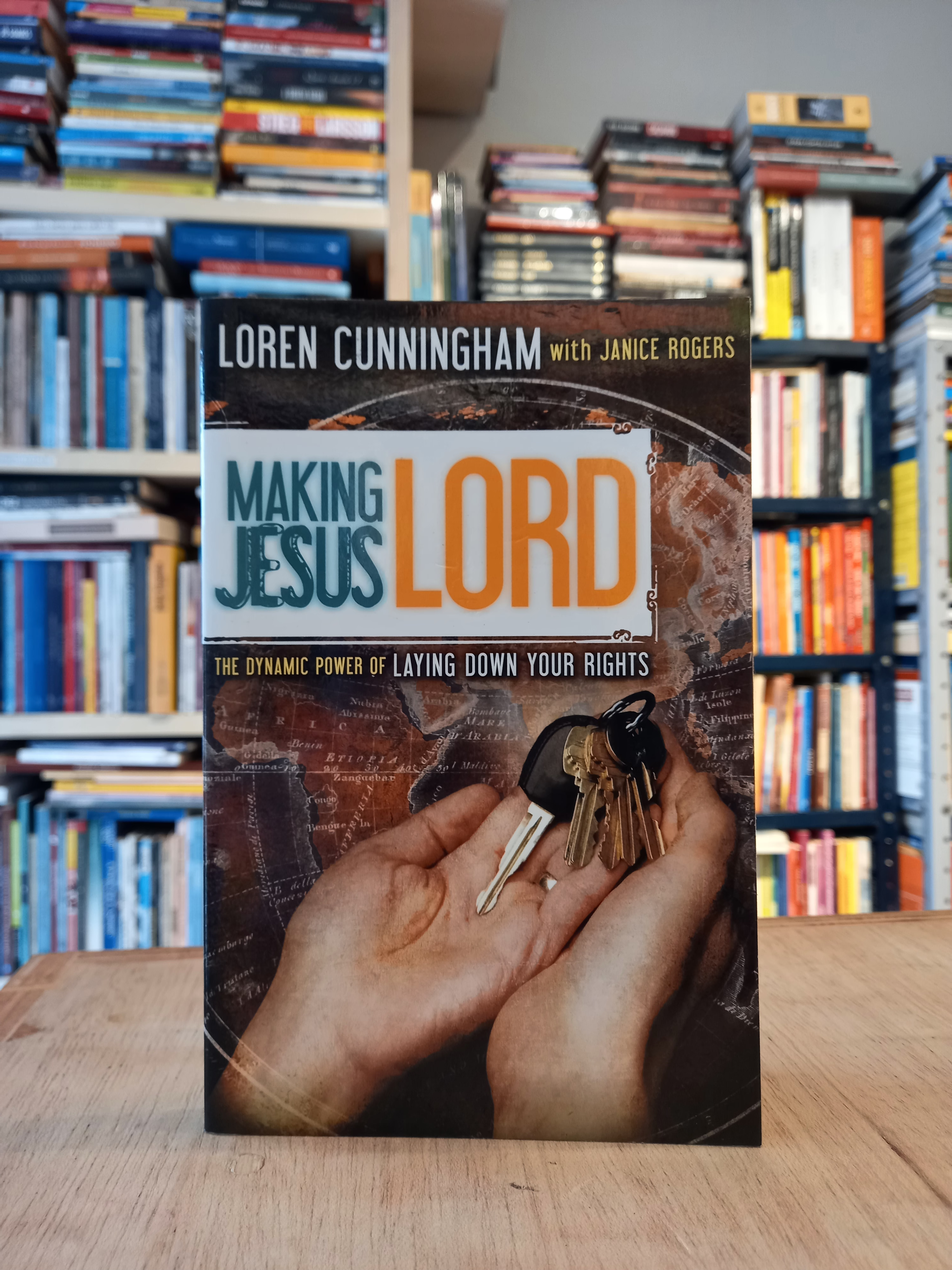 Making Jesus Lord - Loren Cunningham
