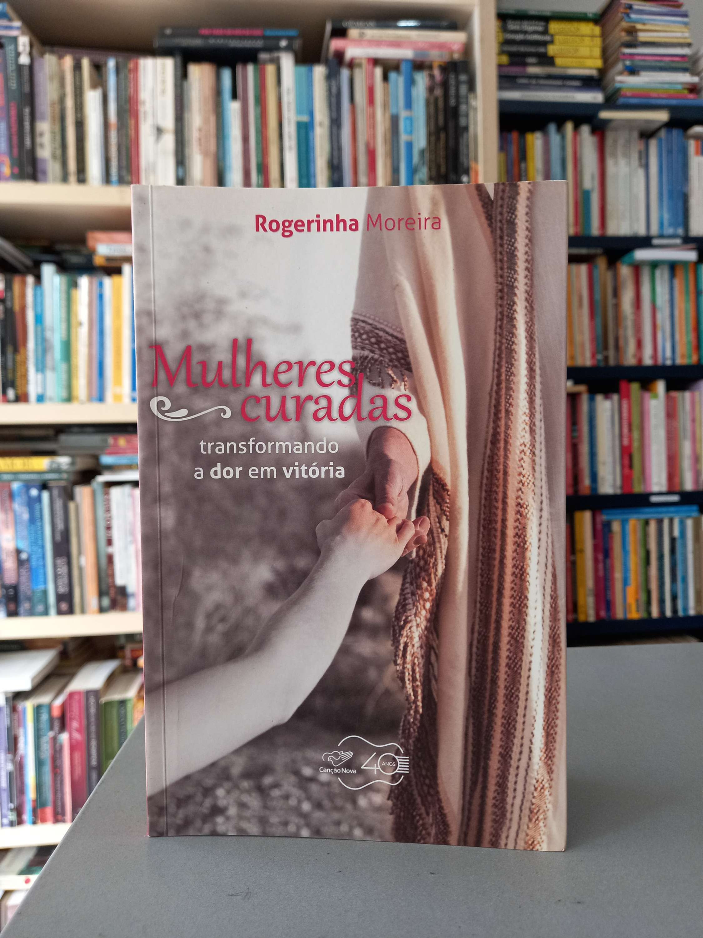 Mulheres Curadas - Rogerinha Moreira