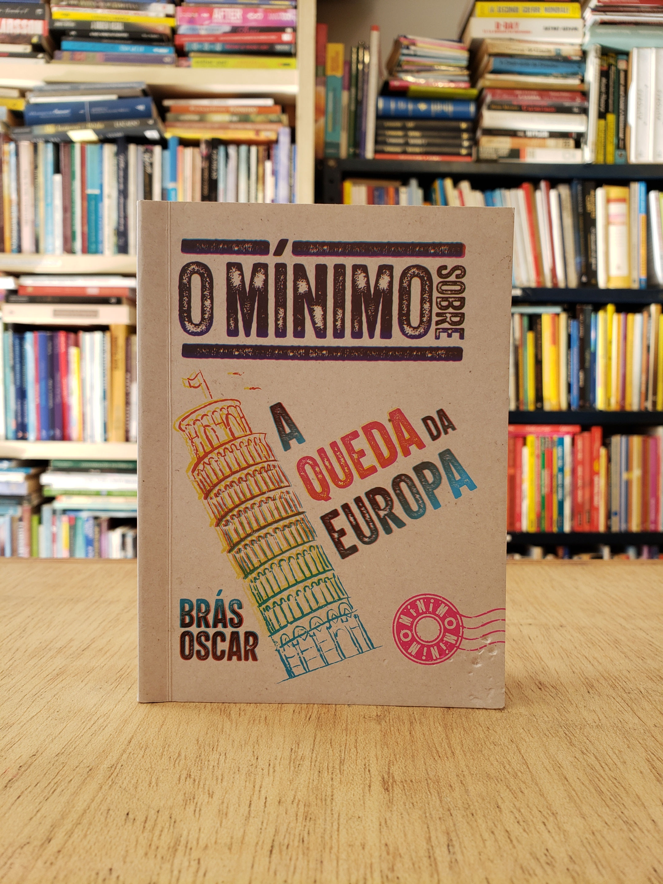 O mínimo sobre a queda da Europa - Brás Oscar