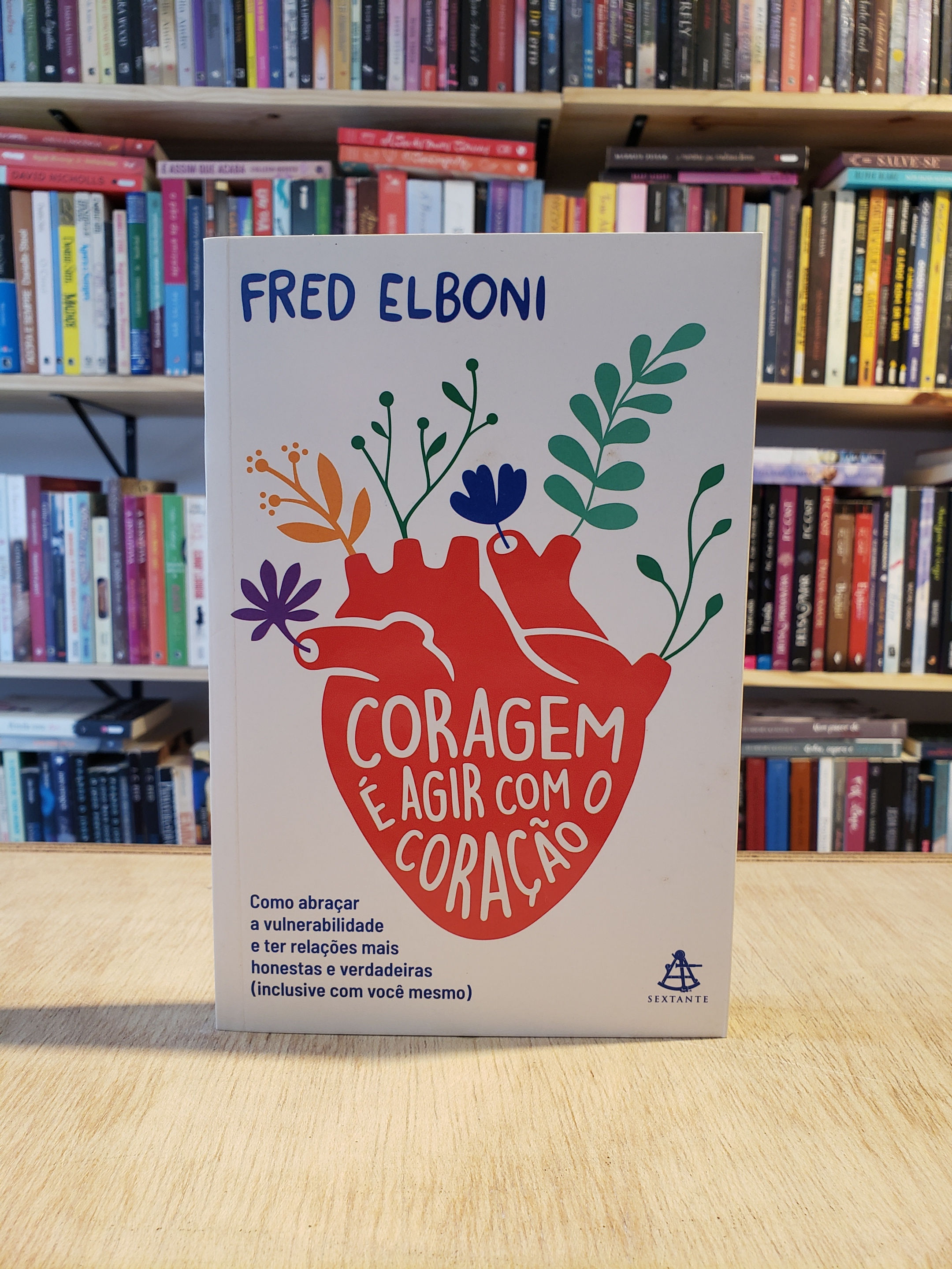 Coragem é agir com o coração - Fred Elboni