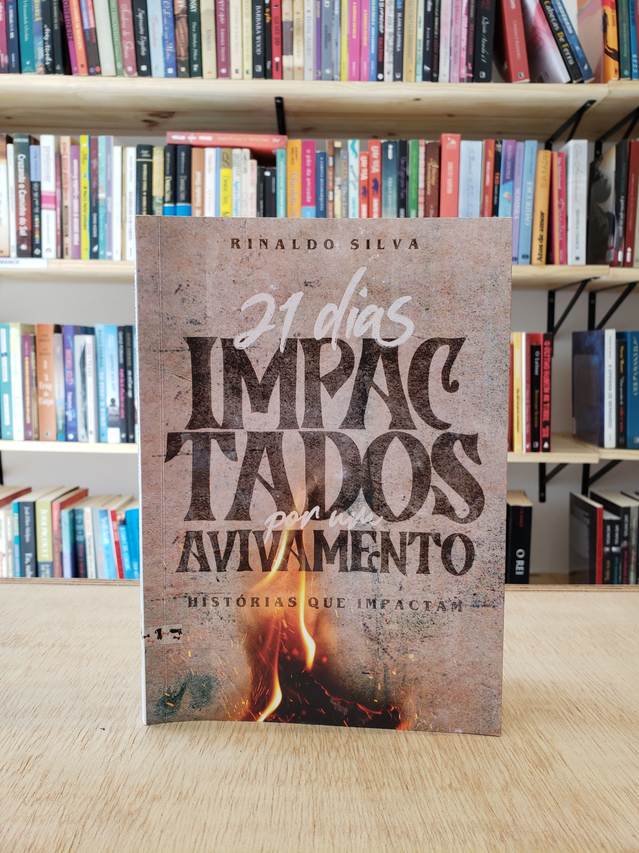 21 dias impactados por um avivamento - Rinaldo Silva
