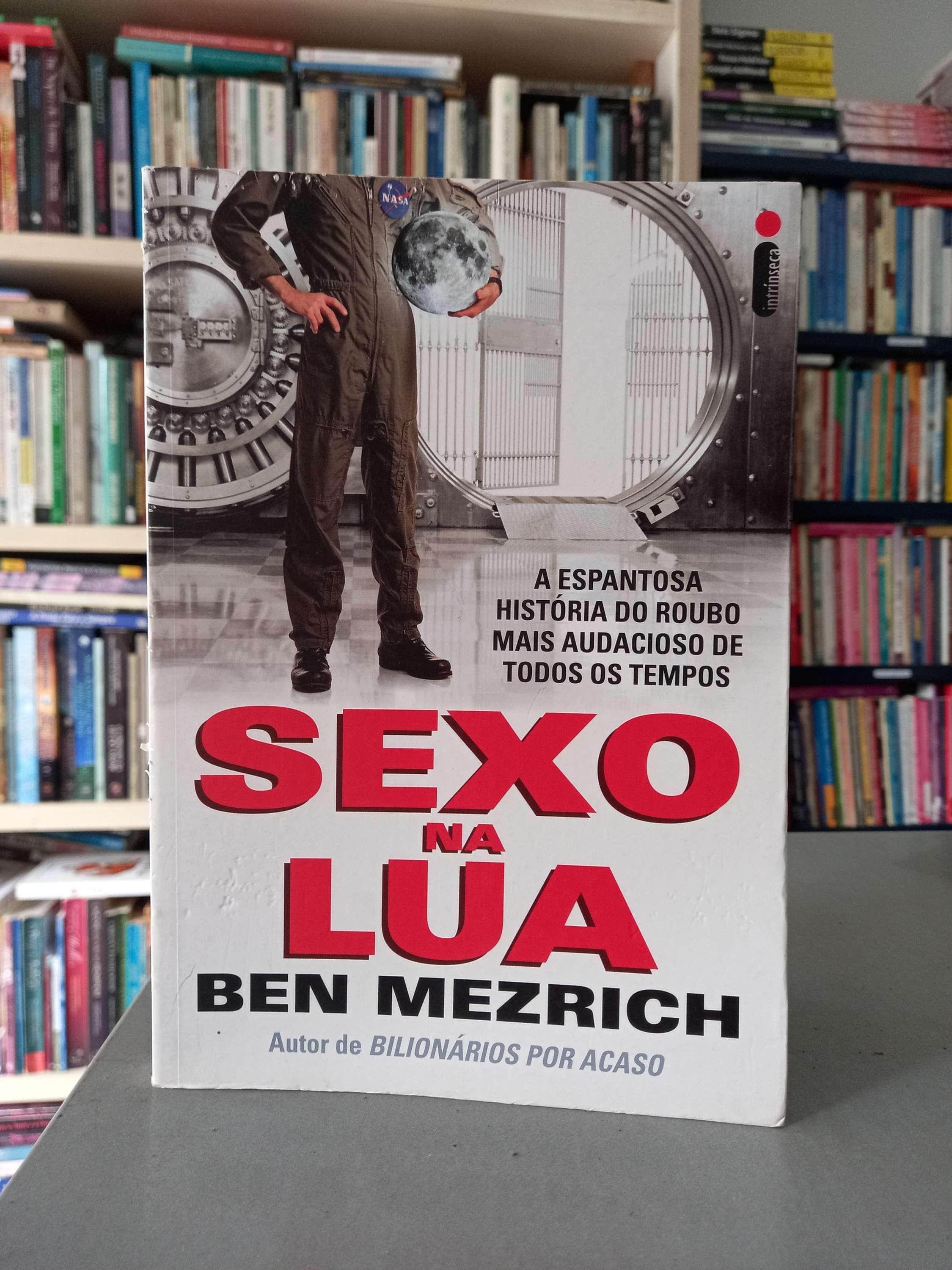 Sexo na Lua - Ben Mezrich