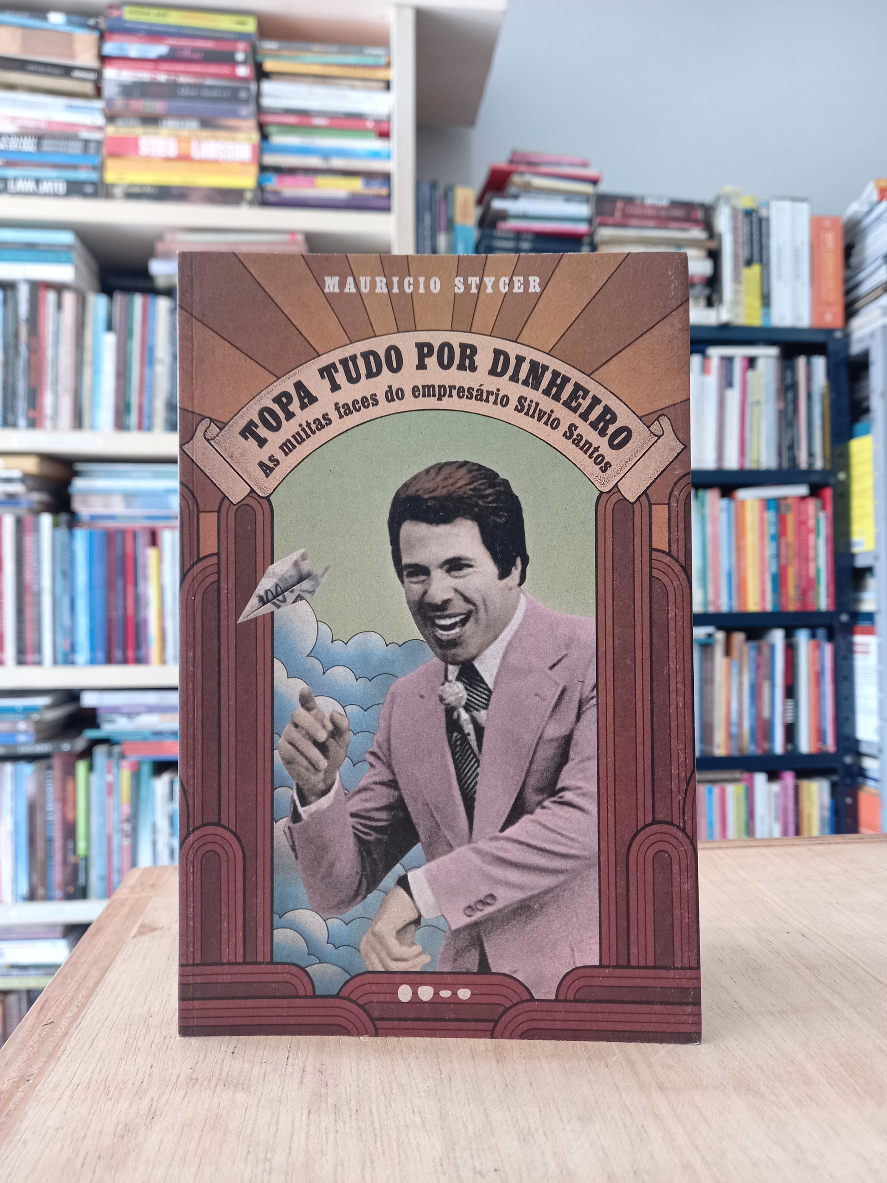 Topa tudo por dinheiro - Mauricio Styger