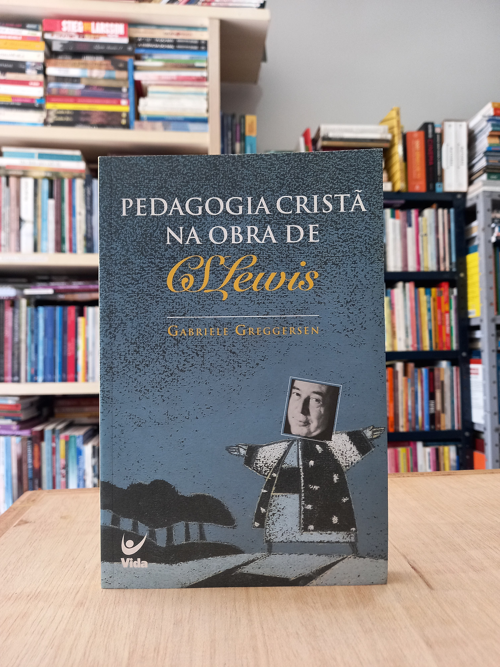 Pedagogia Cristã na obra de C.S. Lewis - Gabriele Greggersen