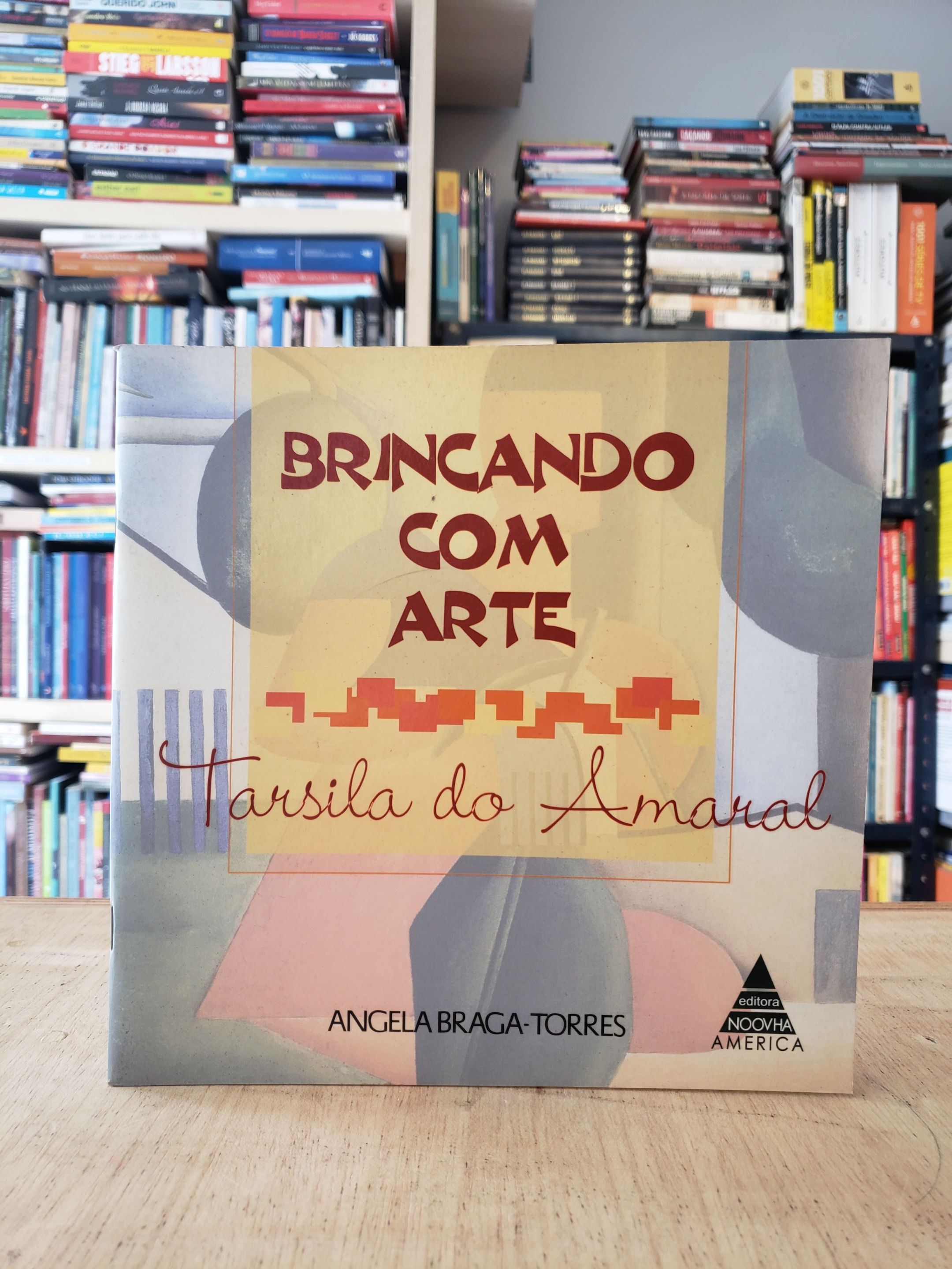 Brincando com arte: Tarsila do Amaral - Angela Braga Torres