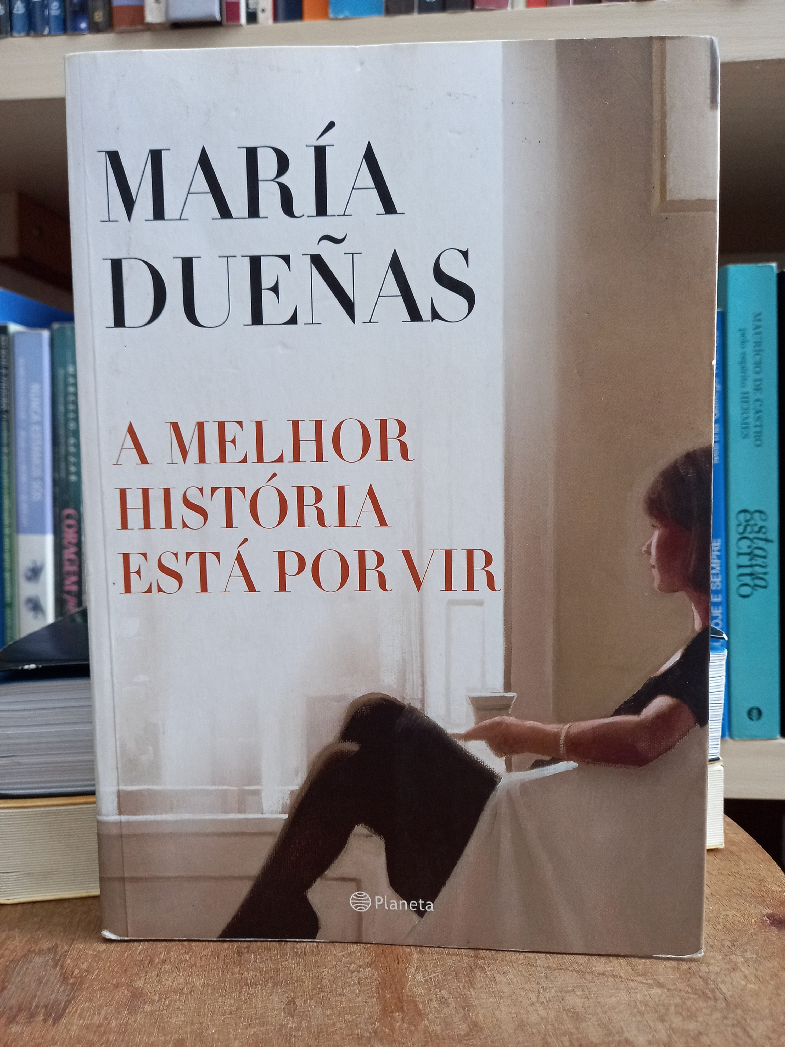 A melhor história está por vir - María Dueñas