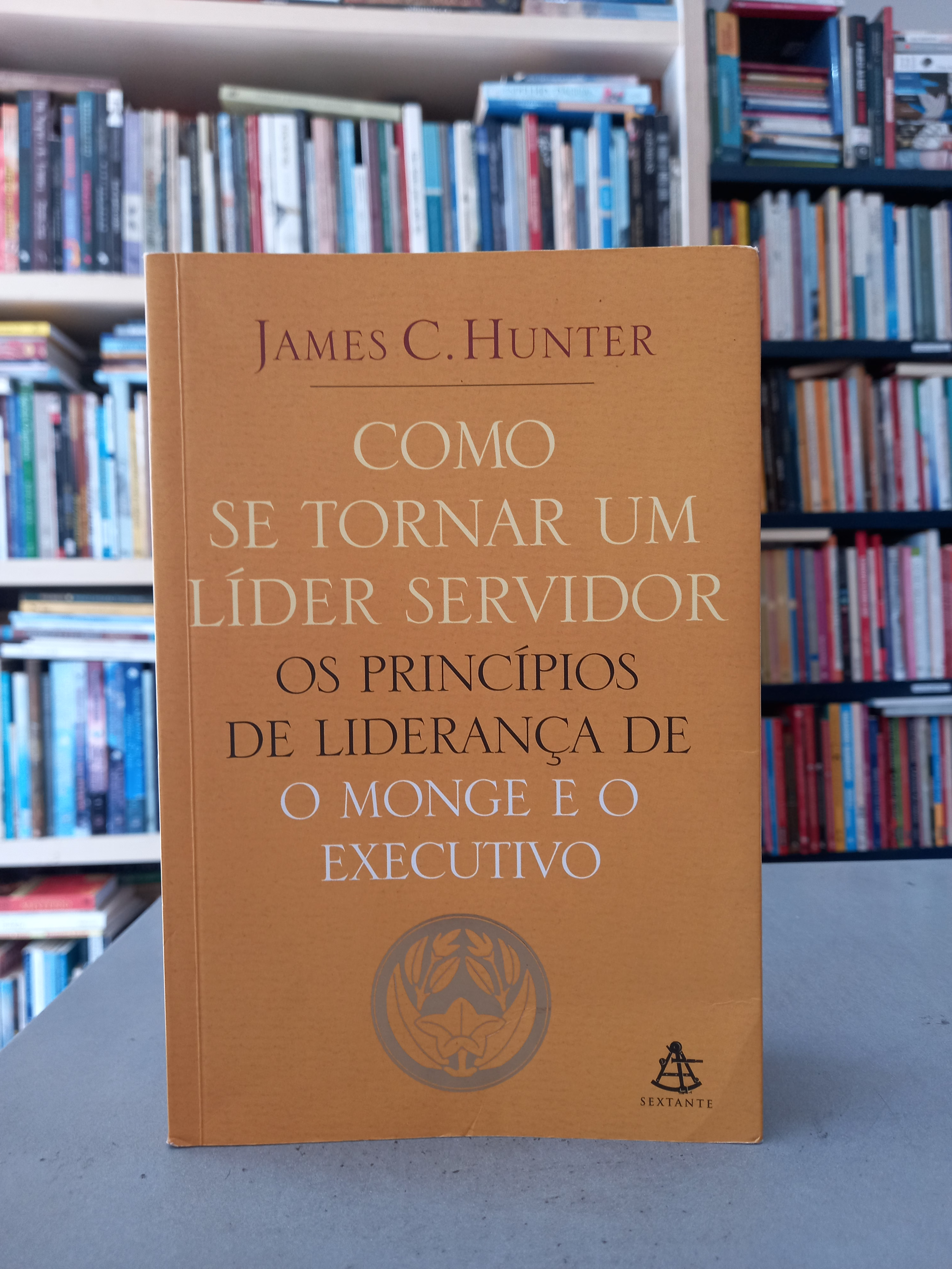 Como se tornar um líder servidor - James C. Hunter