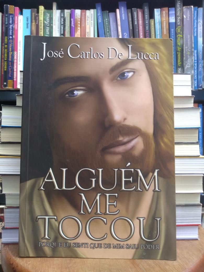 Alguém me tocou - José Carlos de Lucca