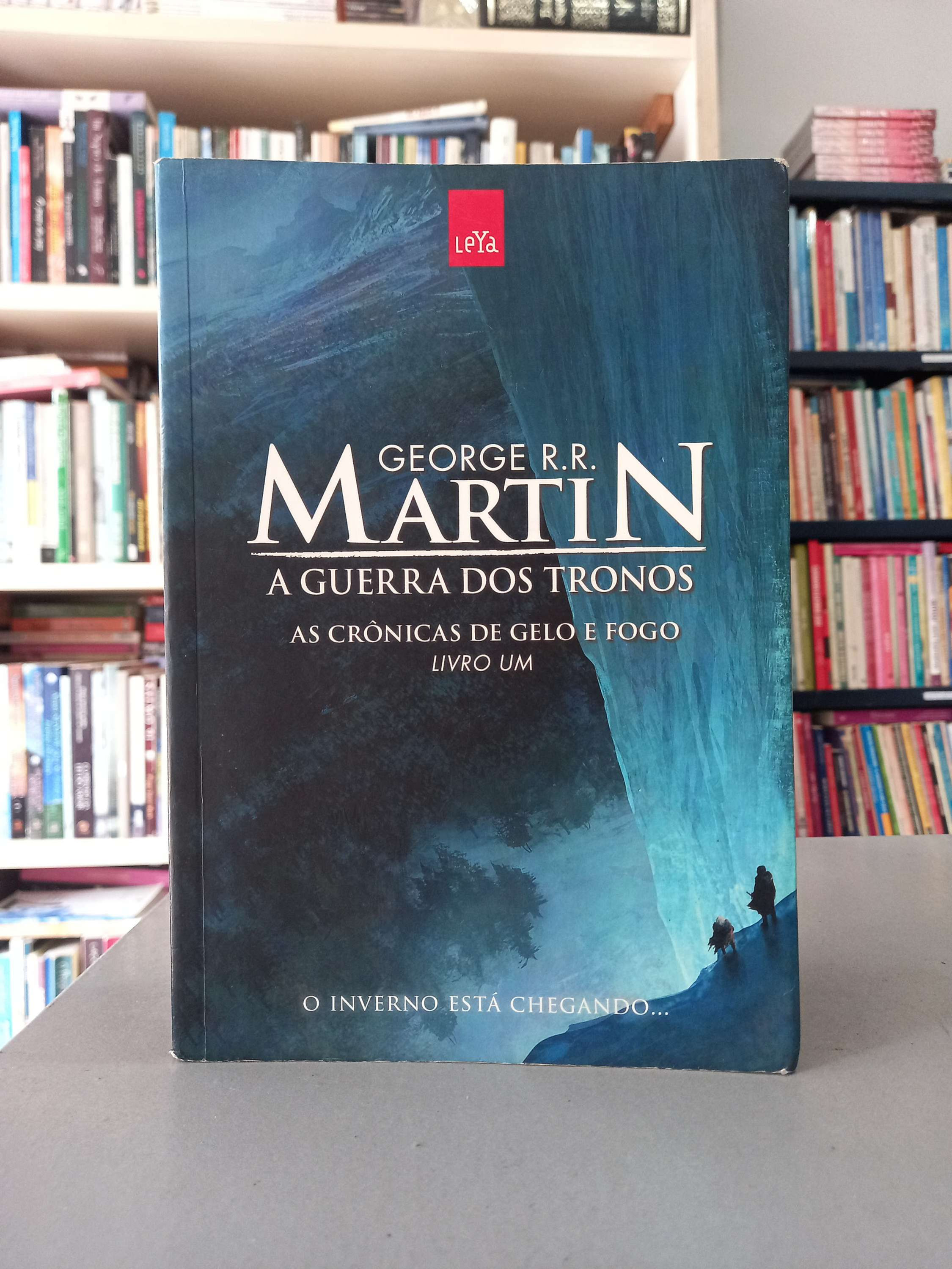 A Guerra dos Tronos (Crônicas de Gelo e Fogo # 1) - George R. R. Martin