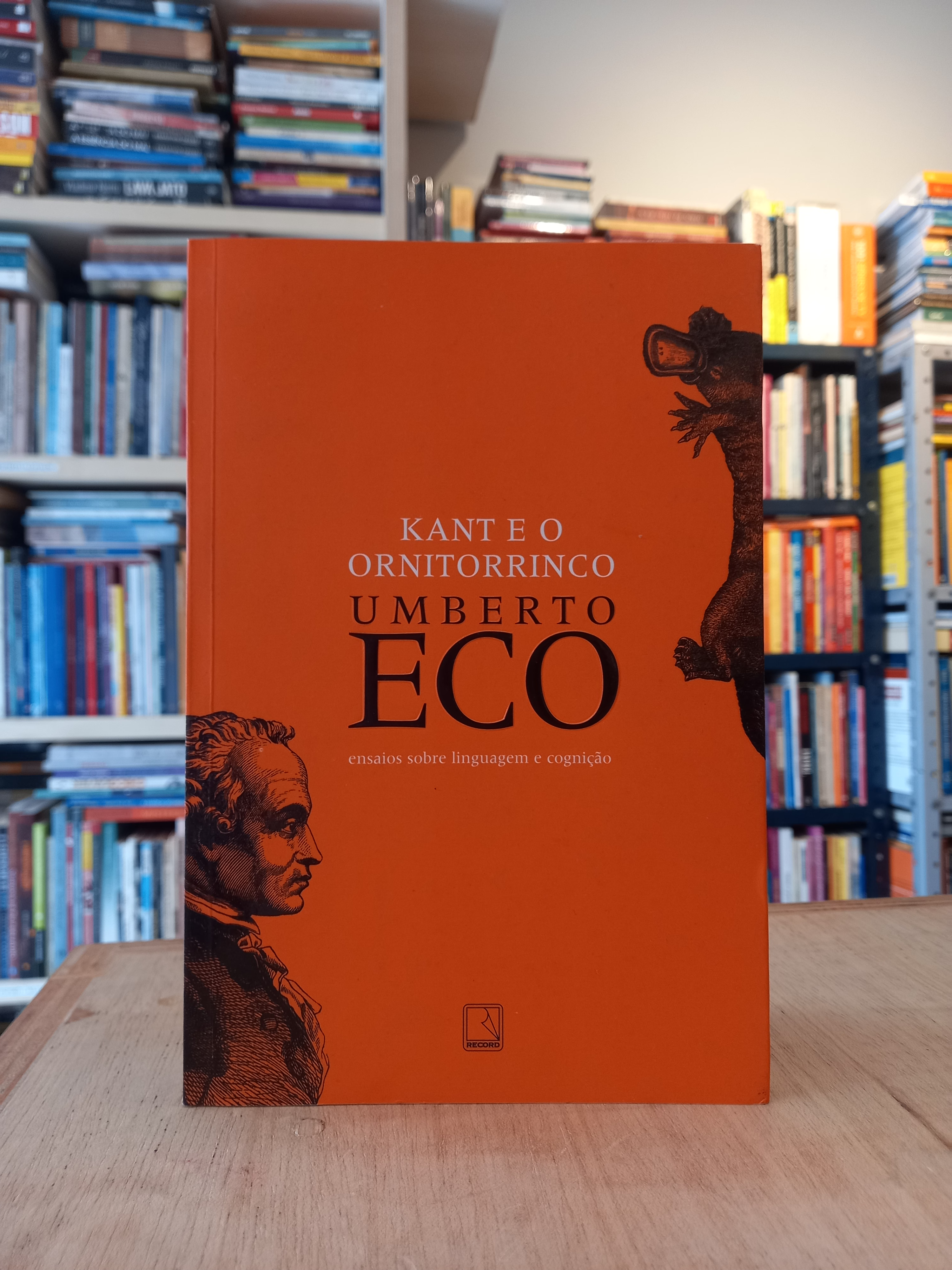 Kant e o Ornitorrinco - Umberto Eco