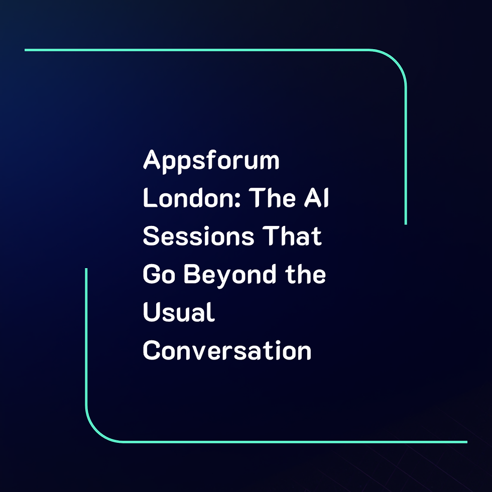 Appsforum London: The AI Sessions That Go Beyond the Usual Conversation