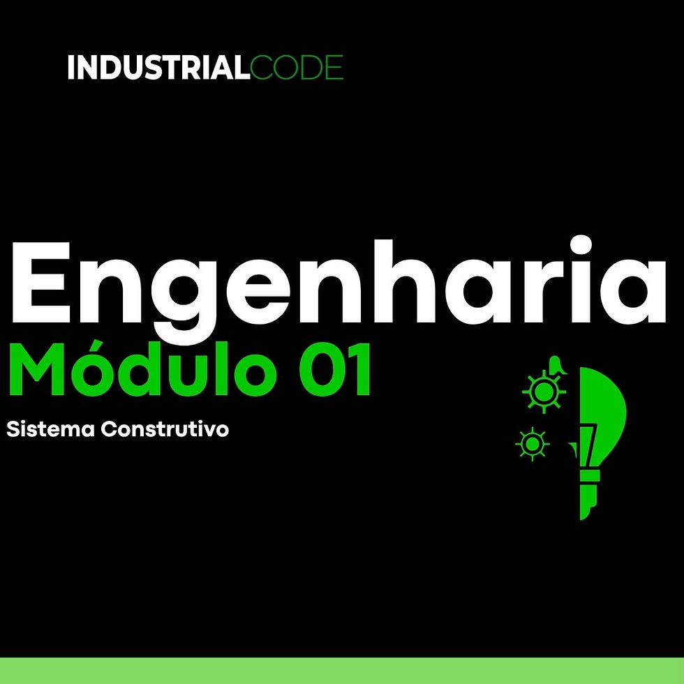 Engenharia Módulo 01: Sistema Construtivo