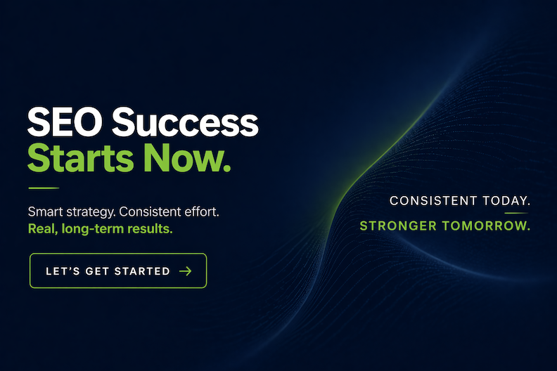 SEO Success Starts Now text on dark blue background with green accents. Includes "Let's Get Started" button and motivational phrases.