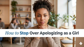How to Stop Over Apologizing as a Girl?