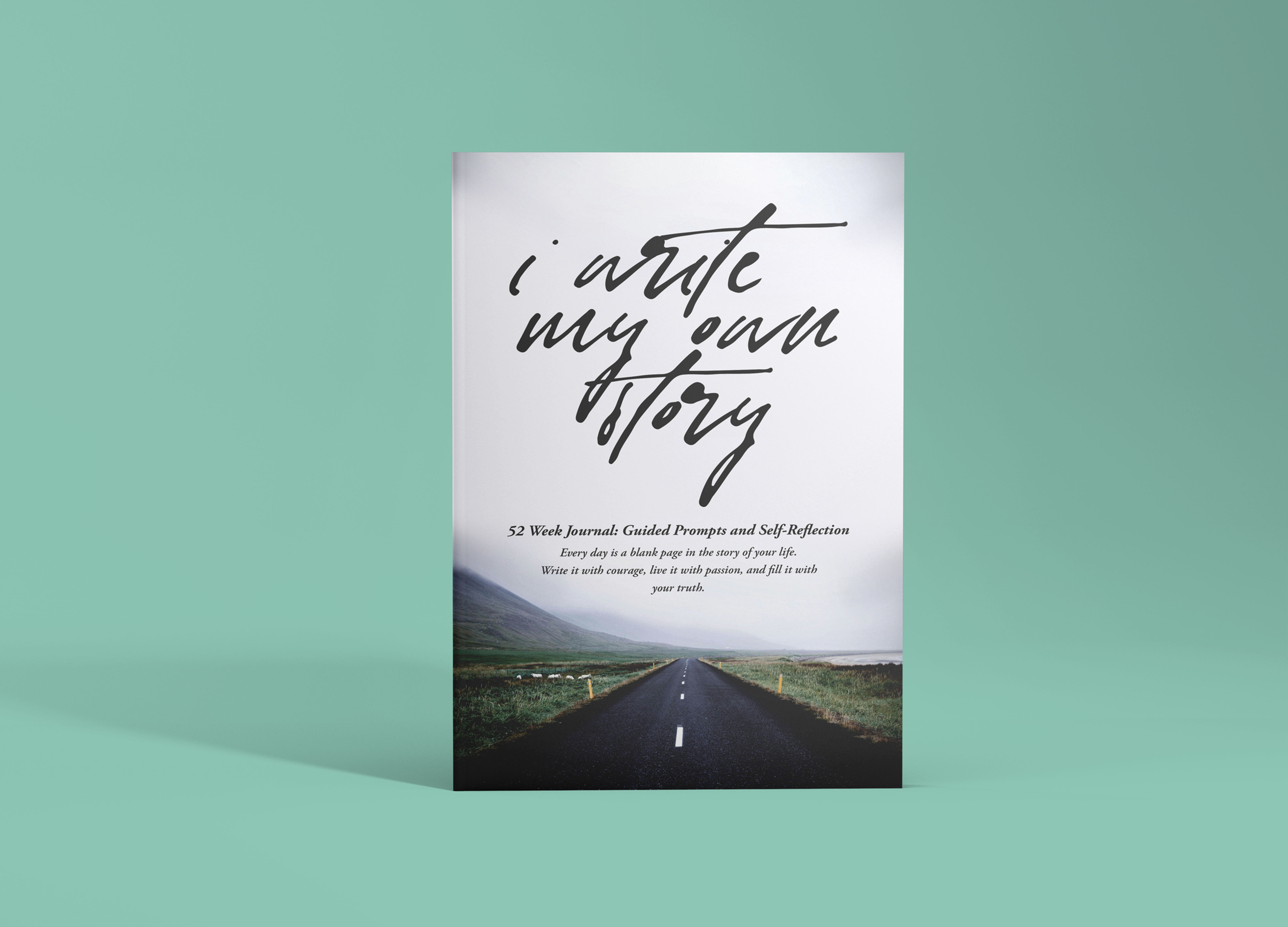 I Write My Own Story:52 Week Journal