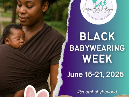 Black Babywearing Week: Honoring Connection, Culture, and Care 