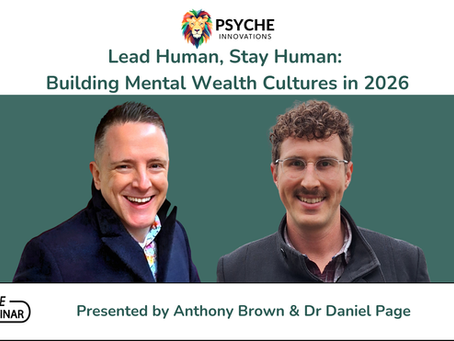 Lead Human, Stay Human: Building Mental Wealth Cultures in 2026