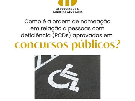 Como é a ordem de nomeação em relação a pessoas com deficiência (PCDs) aprovadas em concursos públicos?