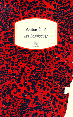 Velibor Čolić - Les Bosniaques