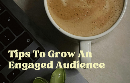 How Can You Grow An Engaged Audience?
