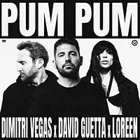 Dimitri Vegas x David Guetta x Loreen - Pum Pum