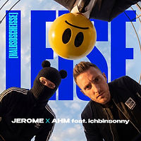 Jerome x AHM feat. ichbinsonny - Leise (Halbsoscheiße)