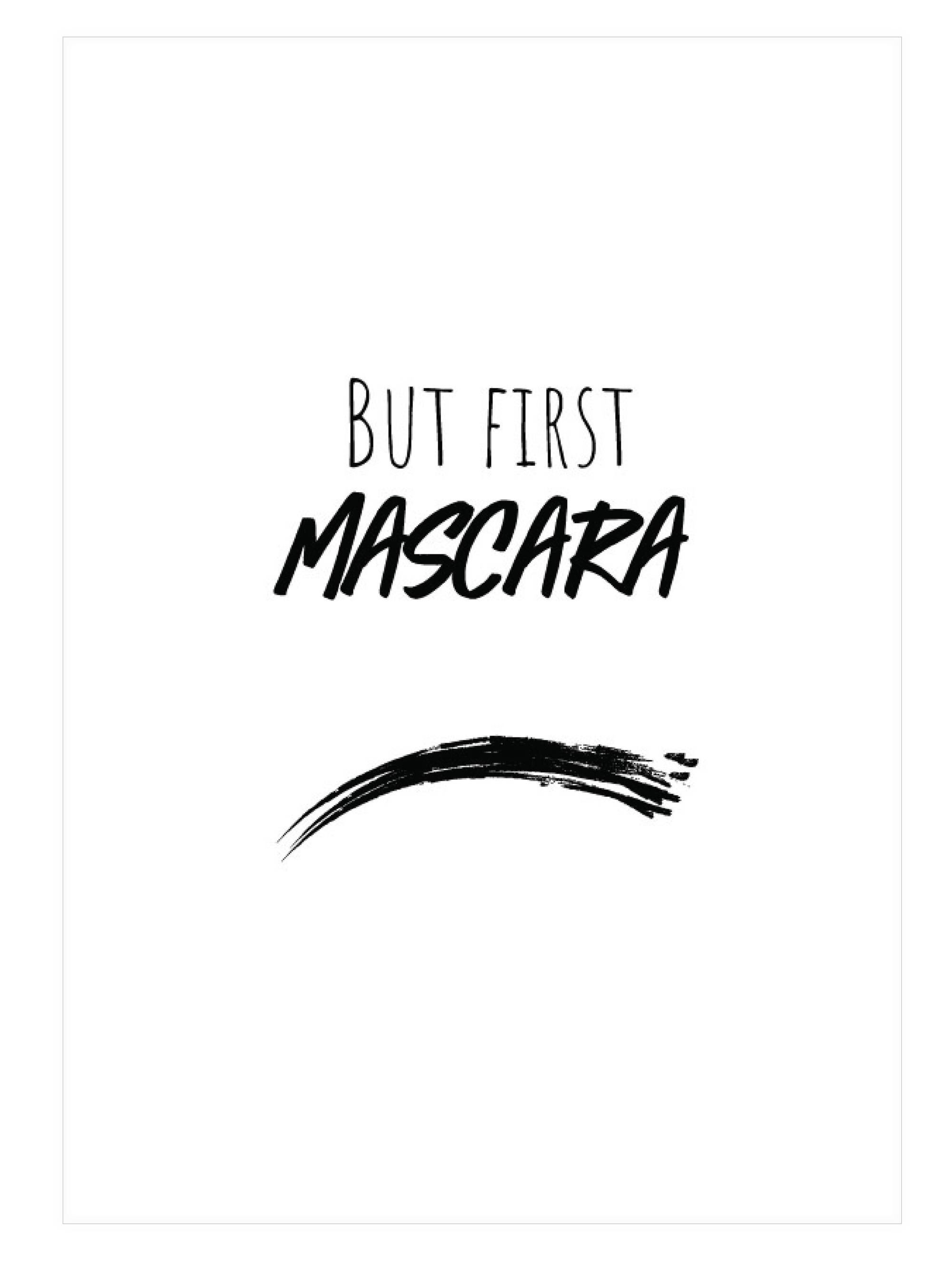 Bedroom Home Decor But First Mascara Print