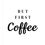 Thumbnail: But First Coffee