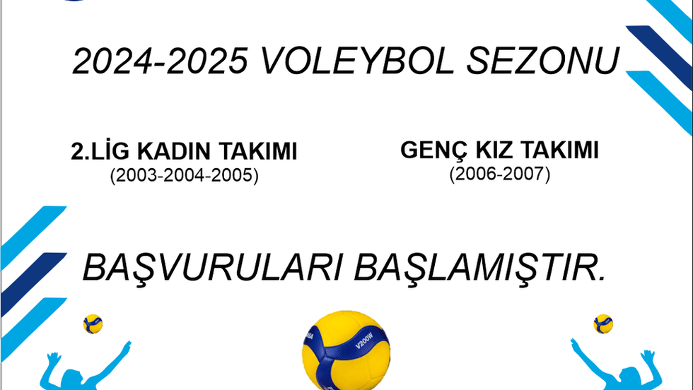 2025-2026 Voleybol Sezonu 2.Lig Kadın ve Genç Kız Voleybol Takımı sporcu başvuruları başlamıştır.