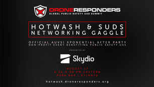 DRONERESPONDERS Hotwash & Suds Networking Gaggle w/ Skydio - Official AUVSI XPONENTIAL After Party