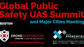 DRONERESPONDERS Global Public Safety UAS Summit and Major Cities Meeting at AUVSI XPONENTIAL 2020