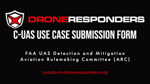 Counter-UAS Use Cases Wanted for FAA Aviation Rulemaking Committee (ARC)