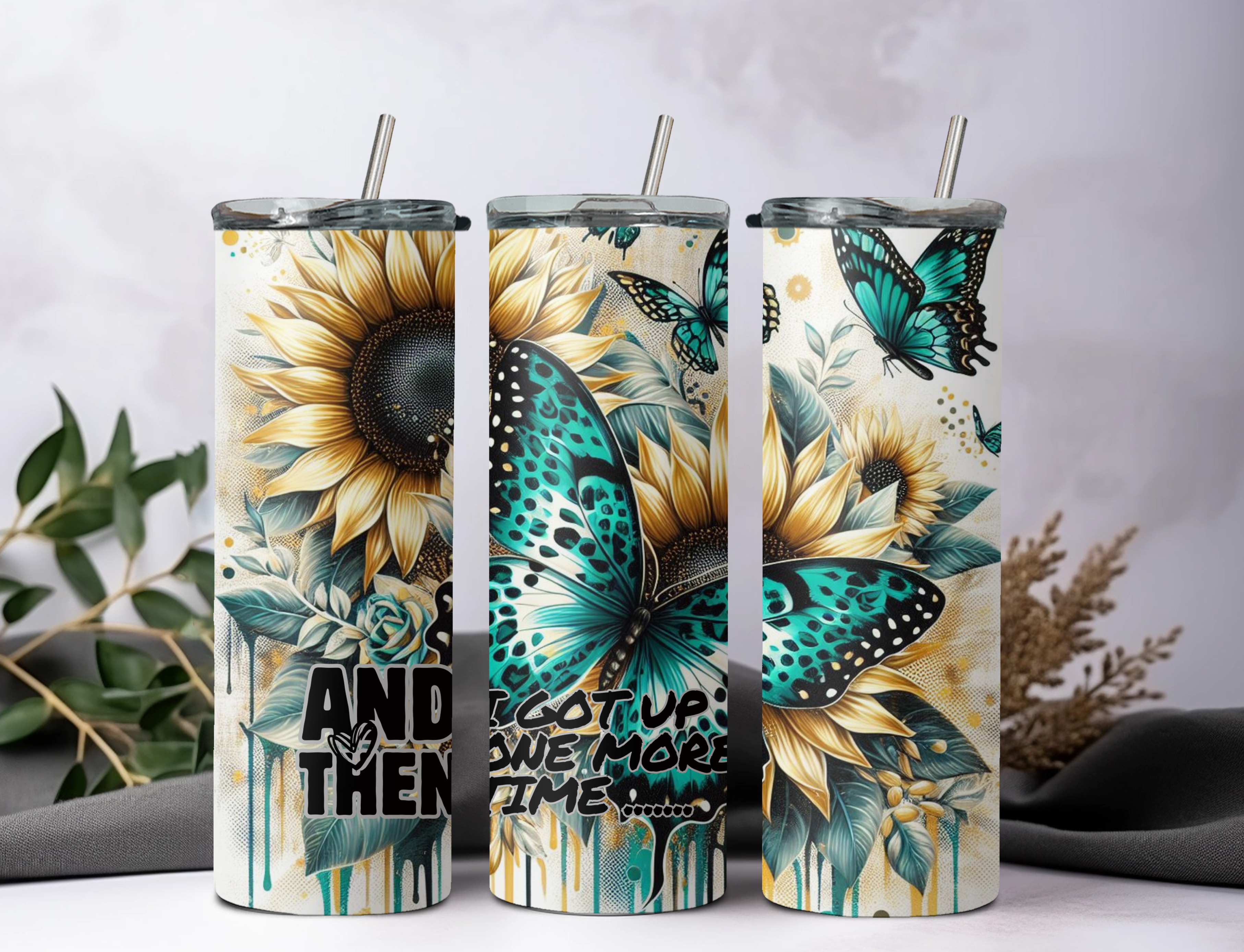 And Then I Got Up One More Time Skinny Tumbler